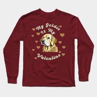 My Goldie is My Valentine Long Sleeve T-Shirt